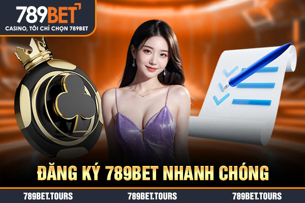 Đăng ký 789bet nhanh chóng